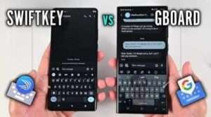 Gboard vs SwiftKey