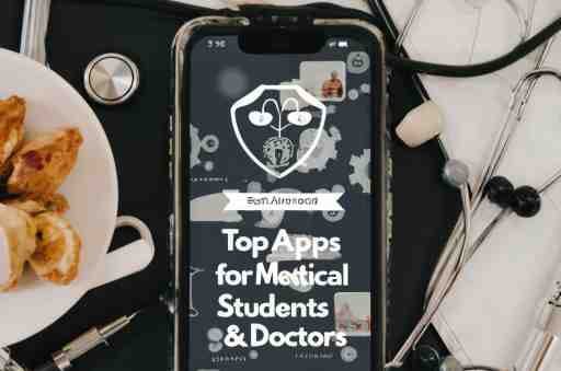 BEST 8 APPS FOR MEDICAL STUDENTS AND DOCTORS